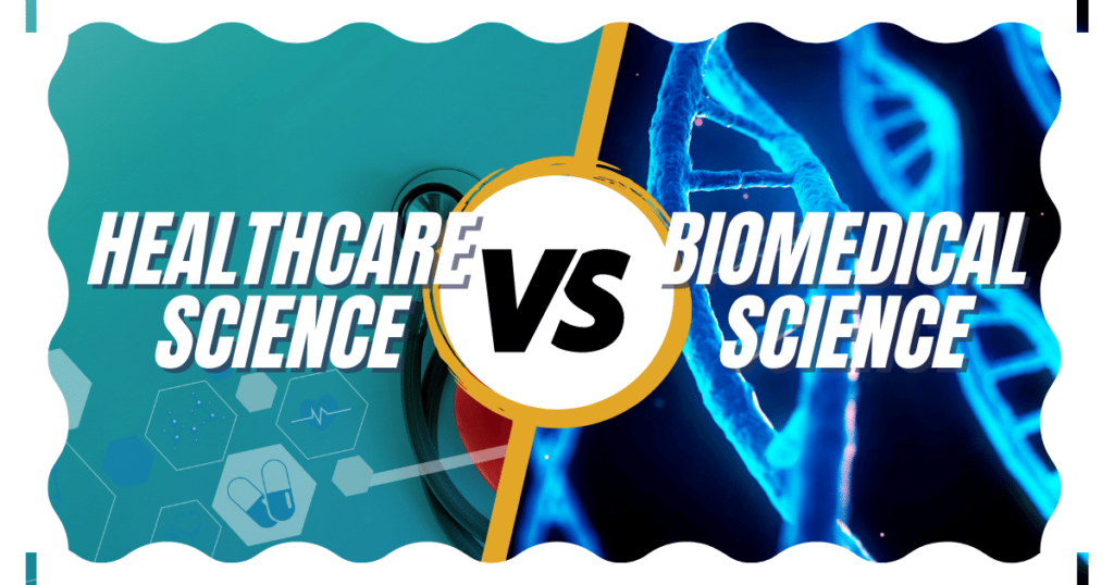 Healthcare Science vs Biomedical Science, which is Better?